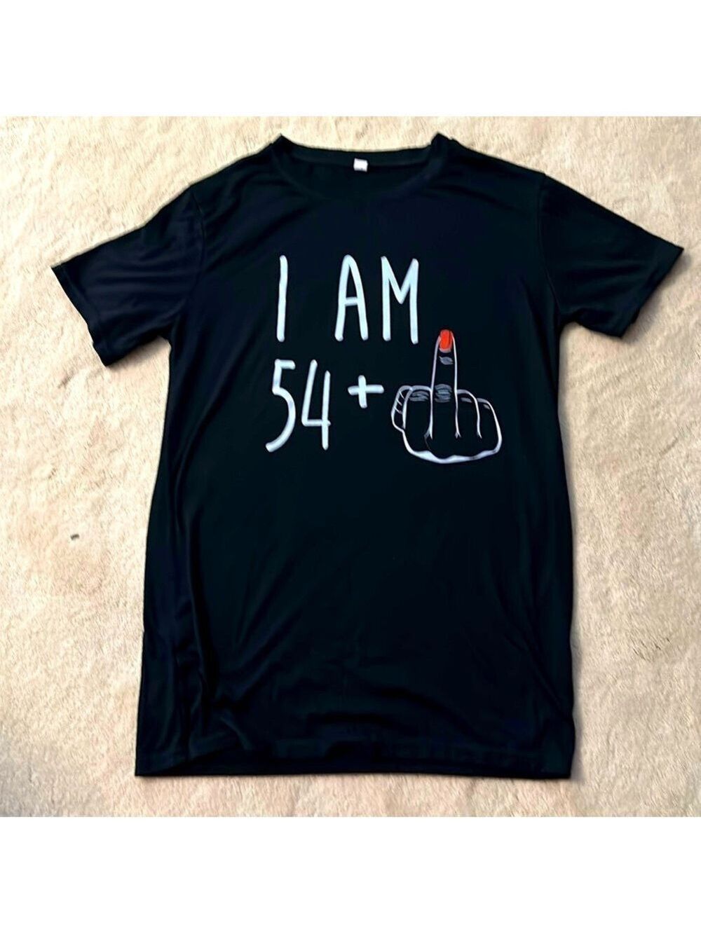 I Am 54 + 🖕🏼